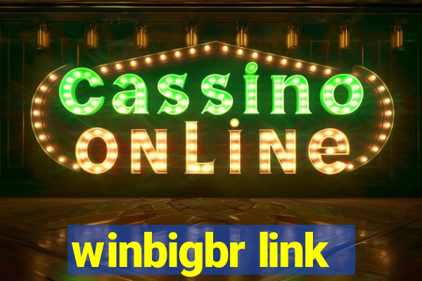 winbigbr link